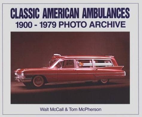 Book cover for Classic American Ambulances, 1900-79