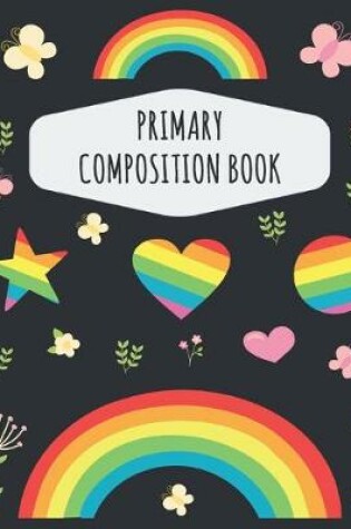 Cover of Rainbow Primary Composition Book