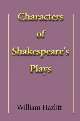 Book cover for Characters of Shakespeare's Plays by William Hazlitt