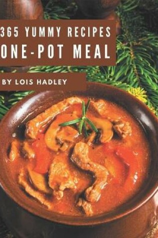 Cover of 365 Yummy One-Pot Meal Recipes