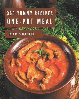 Book cover for 365 Yummy One-Pot Meal Recipes
