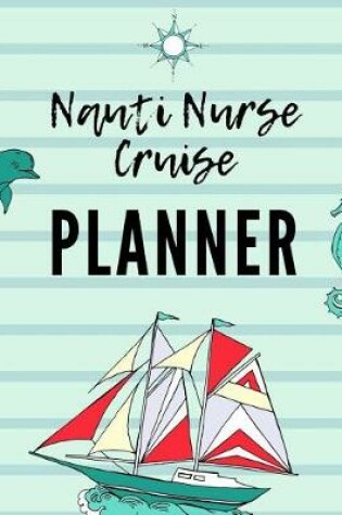 Cover of Nauti Nurse Cruise Planner