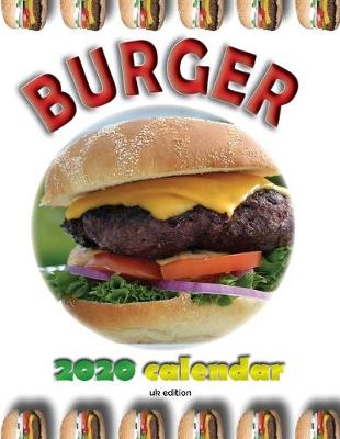 Book cover for Burger 2020 Calendar (UK Edition)
