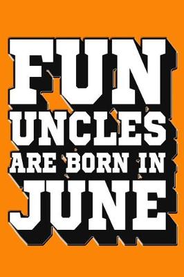 Book cover for Fun Uncles Are Born in June