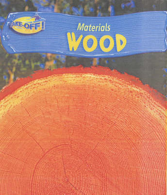 Book cover for Take Off: Materials Wood