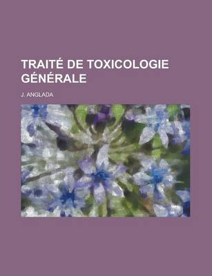 Book cover for Traite de Toxicologie Generale