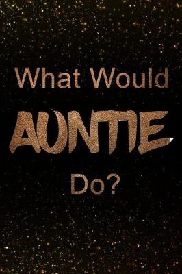 Book cover for What Would Auntie Do?