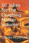 Book cover for 50 Jokes for the Laughing Matter Volume 1