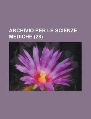 Book cover for Archivio Per Le Scienze Mediche (28)