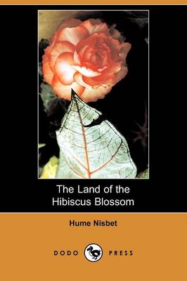 Book cover for The Land of the Hibiscus Blossom (Dodo Press)