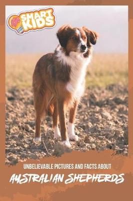 Book cover for Unbelievable Pictures and Facts About Australian Shepherd