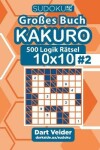 Book cover for Sudoku Gro�es Buch Kakuro - 500 Logik R�tsel 10x10 (Band 2) - German Edition