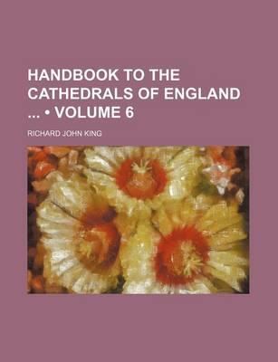 Book cover for Handbook to the Cathedrals of England (Volume 6)