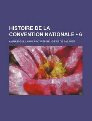 Book cover for Histoire de La Convention Nationale (6)