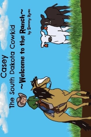 Cover of Casey the South Dakota Cowkid