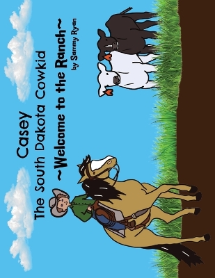 Cover of Casey the South Dakota Cowkid