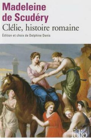 Cover of Clelie, histoire romaine - textes choisis