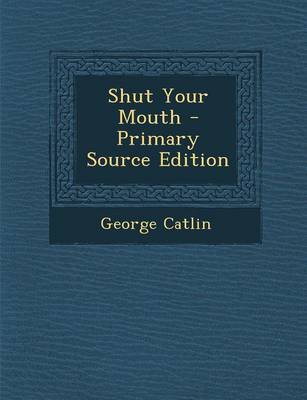 Book cover for Shut Your Mouth