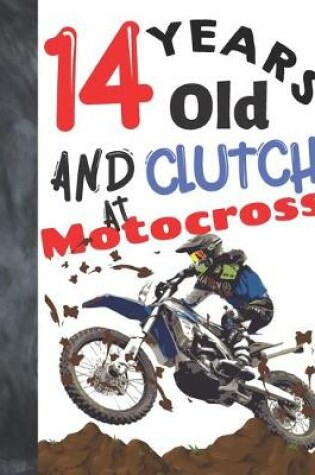 Cover of 14 Years Old And Clutch At Motocross