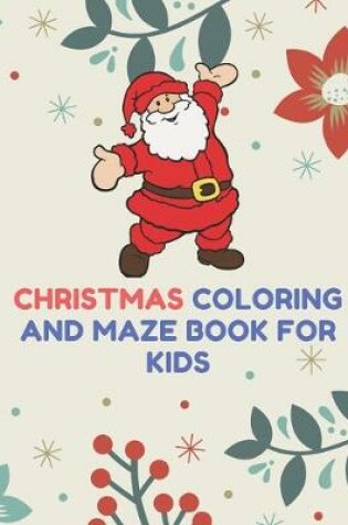 Cover of Christmas coloring and maze book for kids