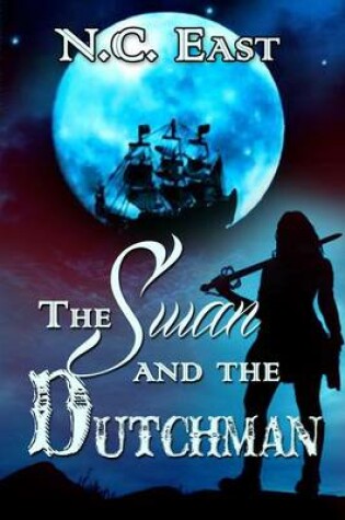 Cover of The Swan and The Dutchman