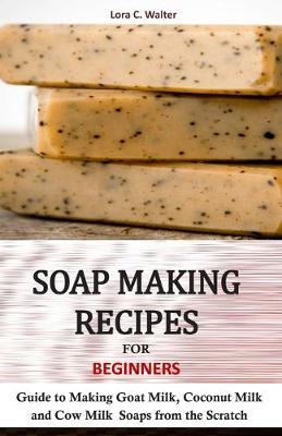 Book cover for Soap Making Recipes for Beginners