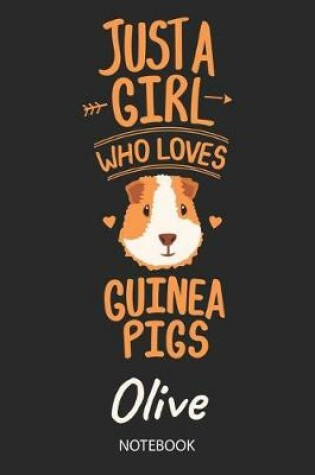 Cover of Just A Girl Who Loves Guinea Pigs - Olive - Notebook