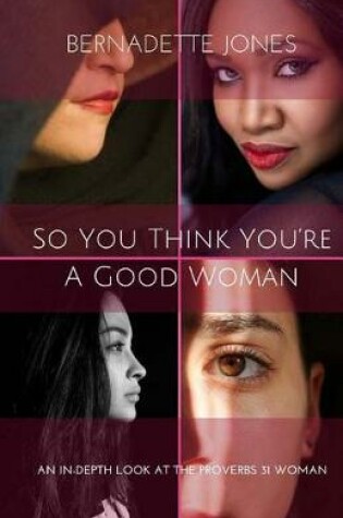 Cover of So you think you're a good woman