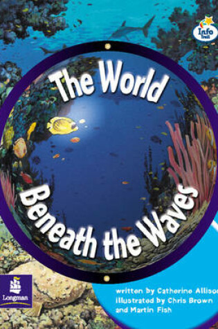 Cover of LILA:IT:Independent Plus:The World Beneath the Waves Info Trail Independent Plus