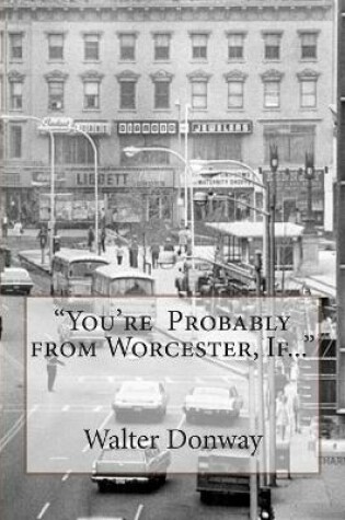 Cover of "Your Probably from Worcester, If..."