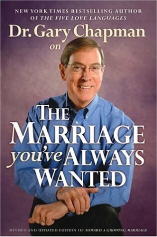 Cover of Dr. Gary Chapman On The Marriage You'Ve Always Wanted