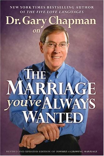 Book cover for Dr. Gary Chapman On The Marriage You'Ve Always Wanted