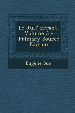 Cover of Le Juif Errant, Volume 3