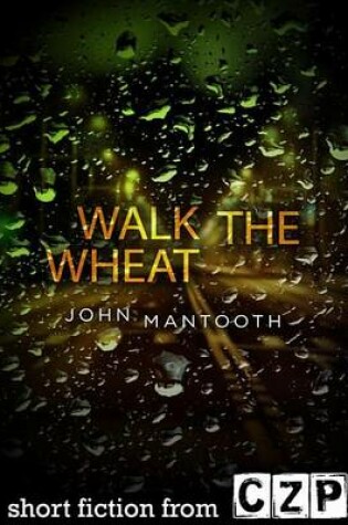 Cover of Walk the Wheat