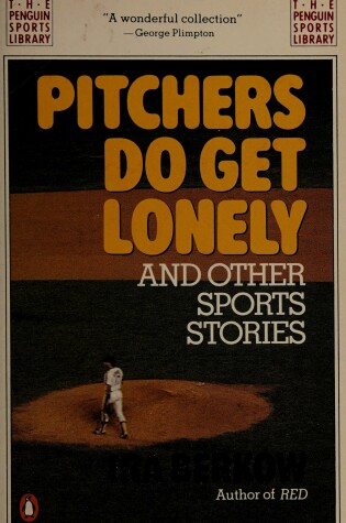 Cover of Pitchers Do Get Lonely, and Other Sports Stories