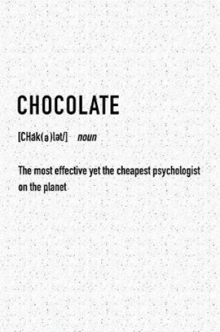 Cover of Chocolate the Most Effective Yet the Cheapest Psychologist on the Planet