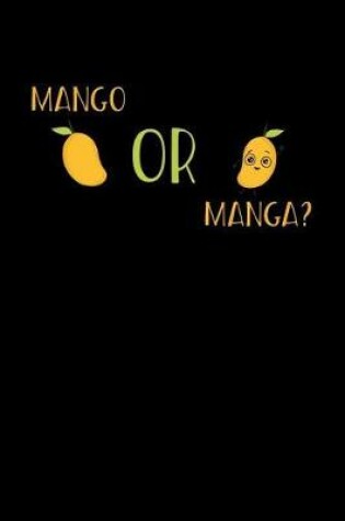 Cover of Mango Or Manga