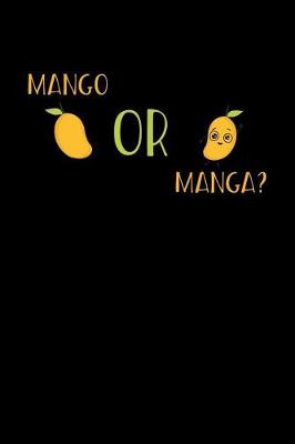 Book cover for Mango Or Manga