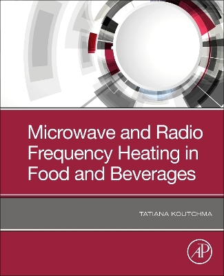 Book cover for Microwave and Radio Frequency Heating in Food and Beverages