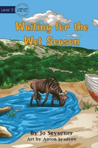 Cover of Waiting For The Wet Season