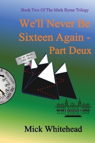 Cover of We'll Never Be Sixteen Again Part Deux