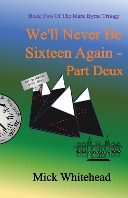 Book cover for We'll Never Be Sixteen Again Part Deux