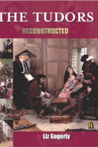 Cover of Reconstructed: The Tudors