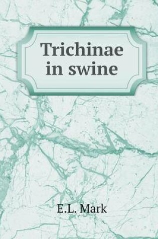 Cover of Trichinae in swine