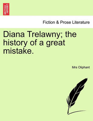 Book cover for Diana Trelawny; The History of a Great Mistake. Vol. I.