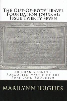 Book cover for The Out-of-Body Travel Foundation Journal: `Shinran Shonin - Forgotten Mystic of Pure Land Buddhism' - Issue Twenty Seven