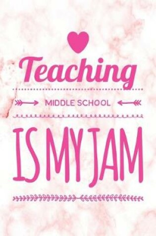 Cover of Teaching Middle School Is My Jam