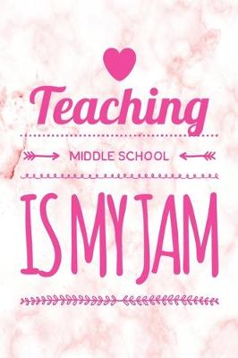 Book cover for Teaching Middle School Is My Jam