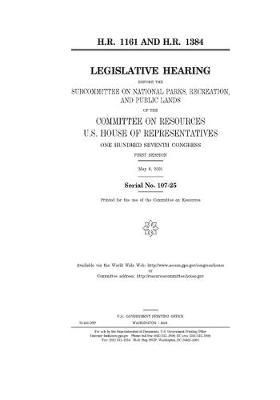 Book cover for H.R. 1161 and H.R. 1384Lands of the Committee on Resources, U.S. House of Representatives, One Hundred Seventh Congress, first session, May 8, 2001.