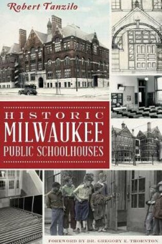 Cover of Historic Milwaukee Public Schoolhouses